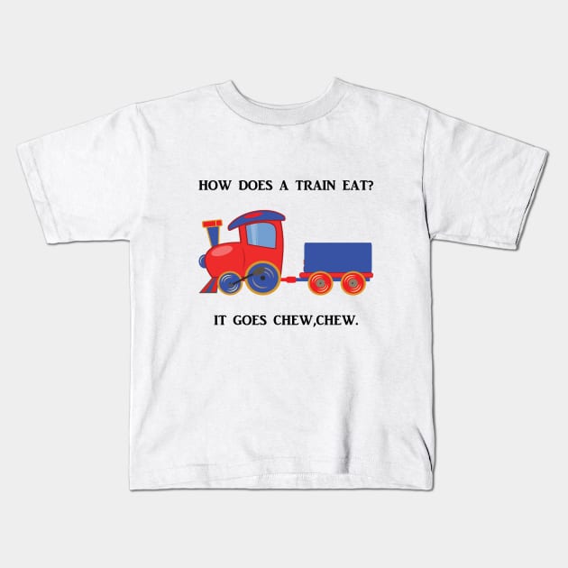 Train - How Does A Train Eat It Goes Chew Chew Kids T-Shirt by Kudostees